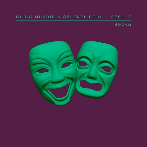 Chris Mundie, Selenel Soul - Feel It [GINCH32]